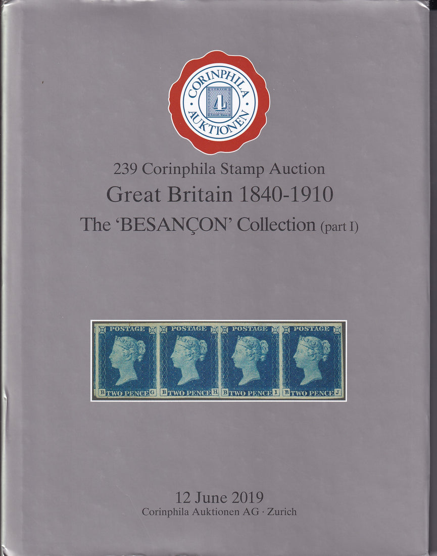 CORINPHILA 239 Great Britain 1840 - 1910 The Besancon Collection Part 1