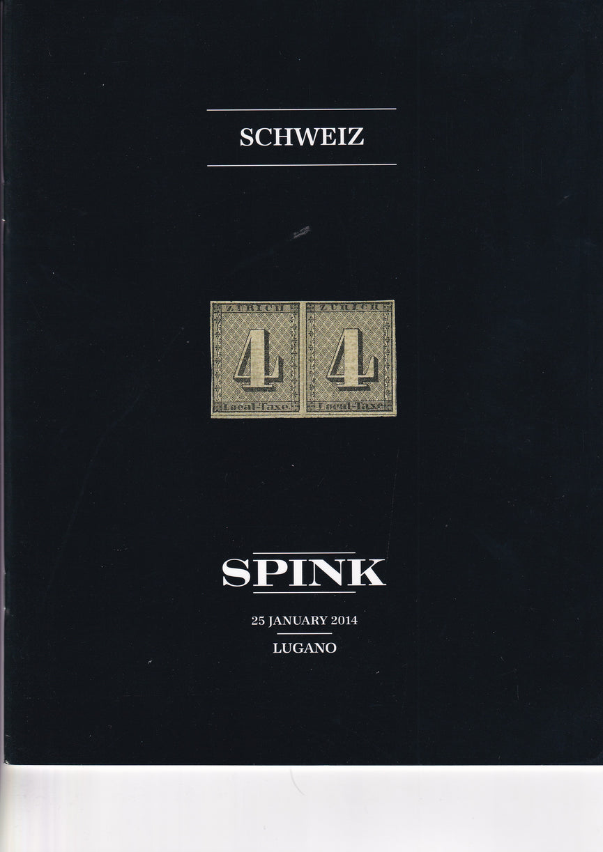 SPINK 2014 SW1011 25 JAN A COLLECTION OF CLASSIC SWITZERLAND
