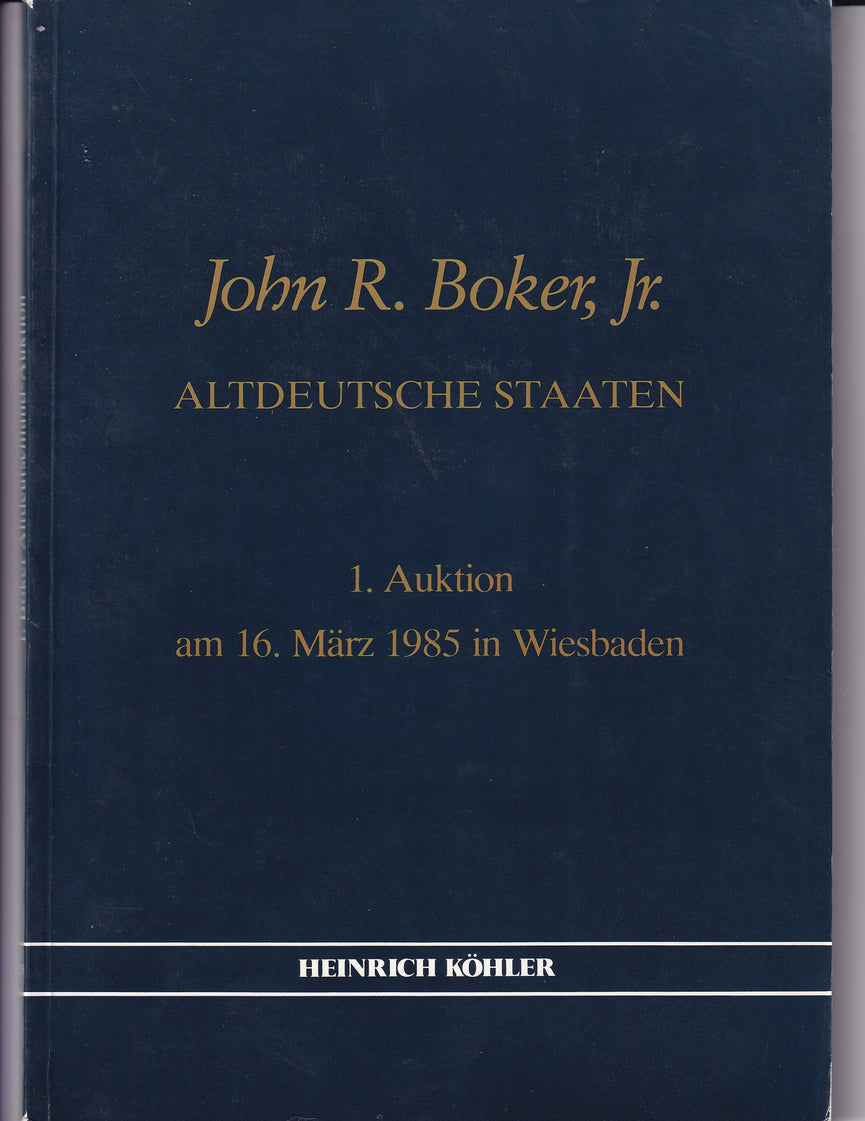 Heinrich Kohler 245 16th MAR 1985John R. Boker Jr Altdeutsche Staaten Auction 1