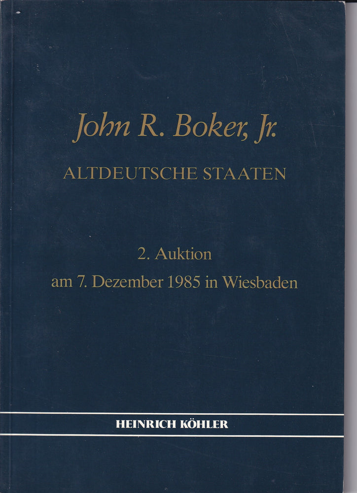 Heinrich Kohler 248 7th DEC 1985 John R. Boker Jr Altdeutsche Staaten Auction 2