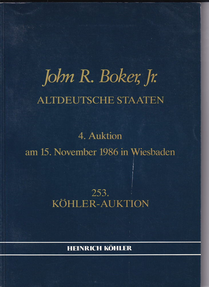 Heinrich Kohler 253 15th NOV 1986 John R. Boker Jr Altdeutsche Staaten Auction 4