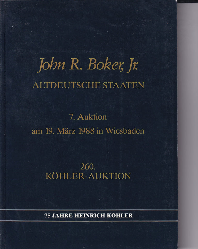 Heinrich Kohler 260 19th MAR 1988 John R. Boker Jr Altdeutsche Staaten Auction 7