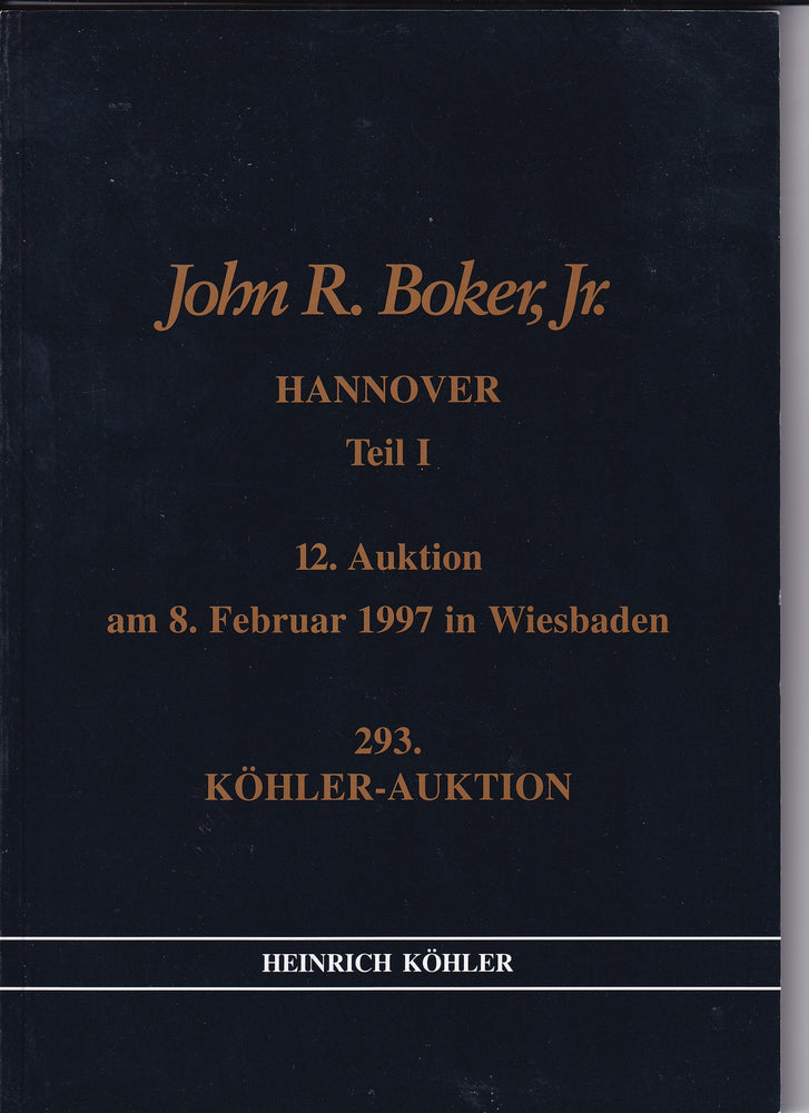 Heinrich Kohler 293 8th FEB 1997 John R. Boker Jr Hannover Auction 12