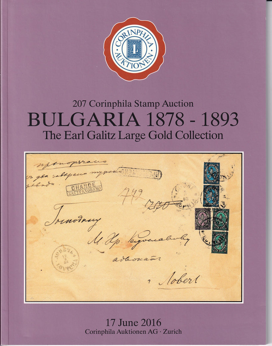 CORINPHILA 207 BULGARIA 1878 - 1893 The Earl Galitz Large Gold Medal Collection