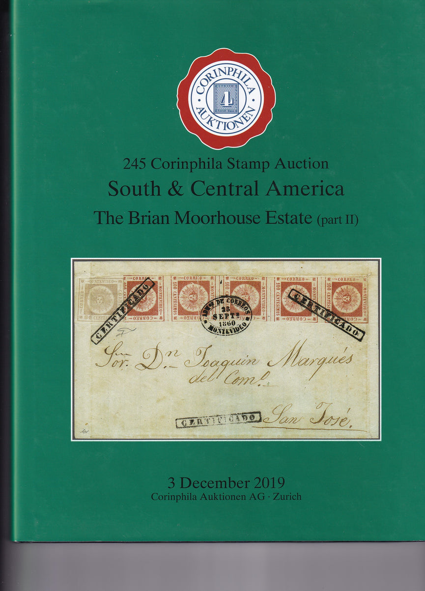 CORINPHILA 245 South & Central America The Brian Moorhouse Estate Part 2