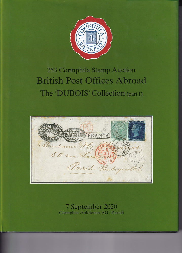 CORINPHILA 253 British Post Offices Abroad The Dubois Collection Part 1