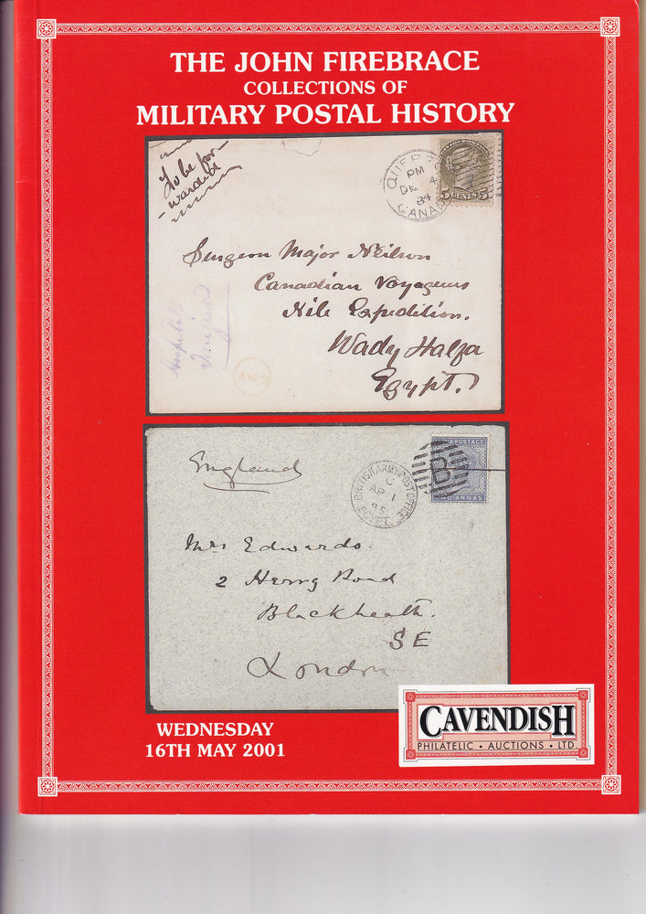 CAVENDISH 2001 SALE 600 MAY 16th 2001 THE JOHN FIREBRACE COL OF MILITARY POSTAL HISTORY