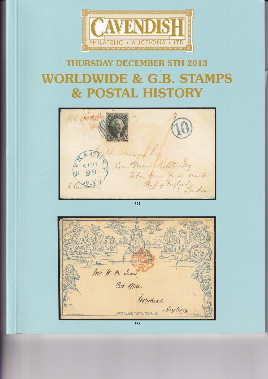 CAVENDISH 2013 SALE 763 DEC 5th WORLDWIDE & G.B. STAMPS & POSTAL HISTORY