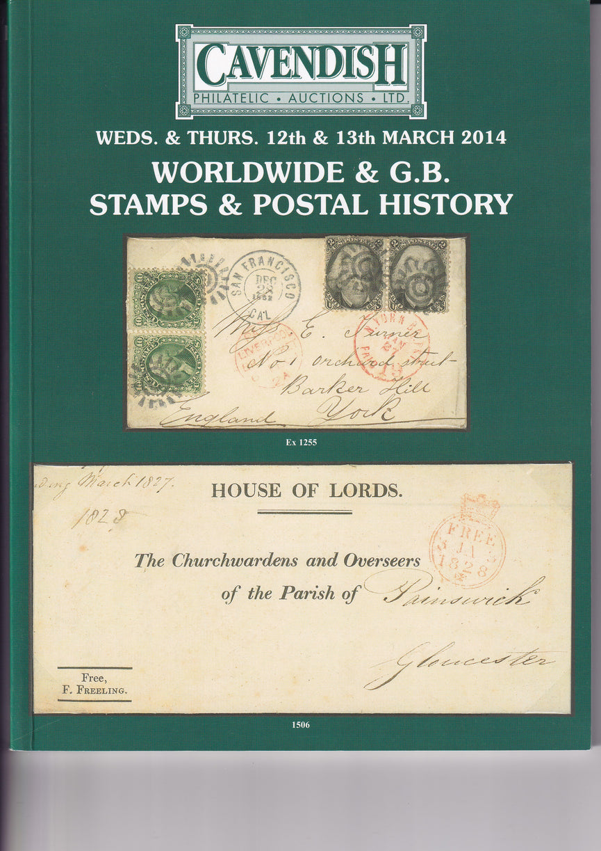 CAVENDISH 2014 SALE 764 MAR 12th & 13th WORLDWIDE & G.B. STAMPS & POSTAL HISTORY