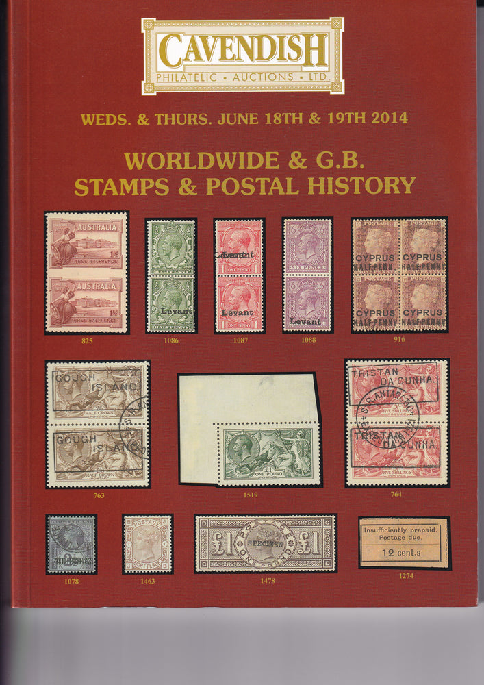CAVENDISH 2014 SALE 767 JUN 18th & 19th WORLDWIDE & G.B. STAMPS & POSTAL HISTORY