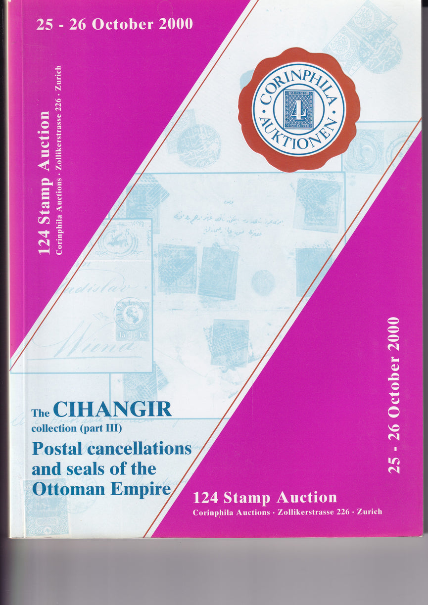 CORINPHILA 124 THE CIHANGIR COLLECTION PART III CANCELS & SEALS OTTOMAN EMPIRE