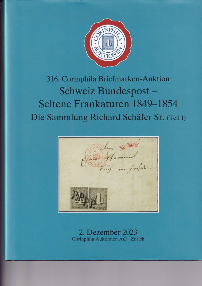 CORINPHILA 316 SCHWEIZ BUNDESPOST SELTENE FRANKATUREN 1849-1854 RICHARD SCHAFER