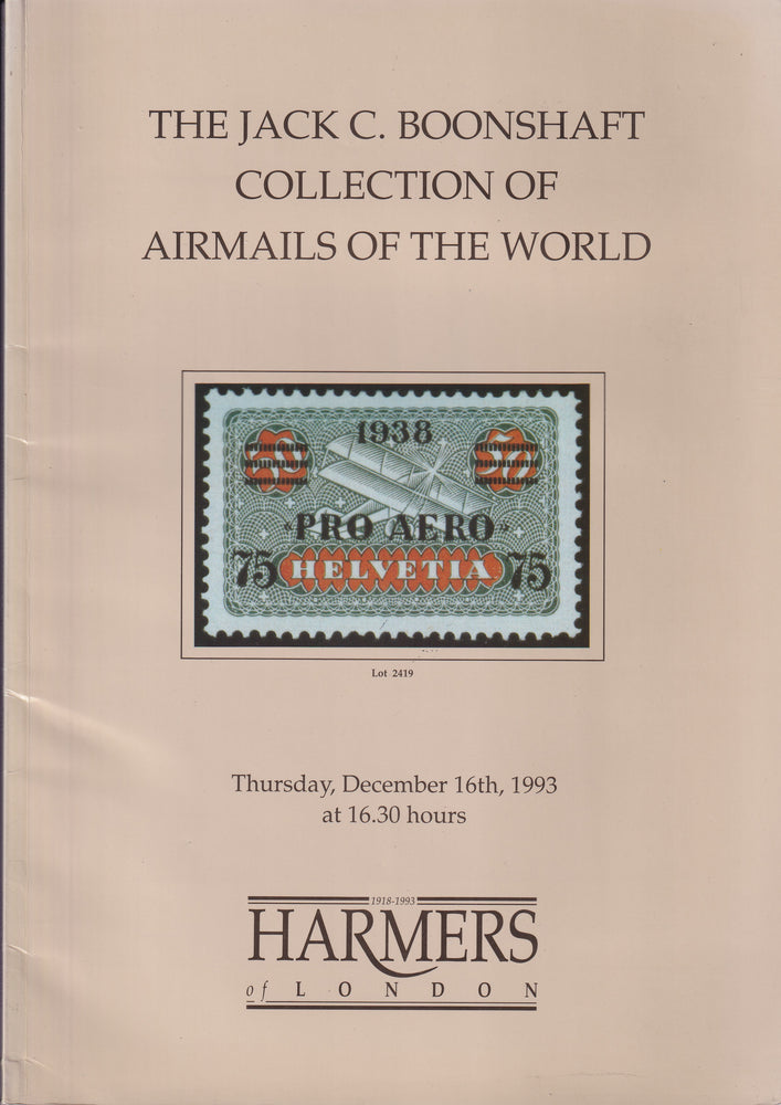 HARMERS 1993 16th DEC THE JACK C. BOONSHAFT COLLECTION OF AIRMAILS OF THE WORLD