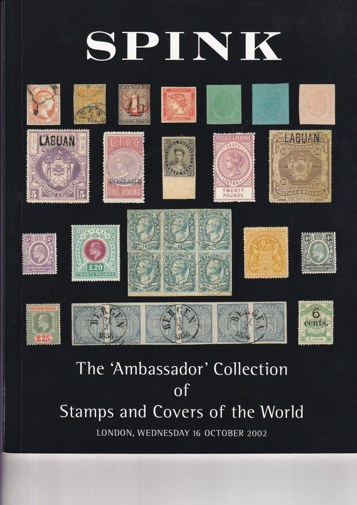 SPINK 2002 WED 16th OCT THE AMBASSADOR COLLECTION STAMPS & COVERS OF THE WORLD