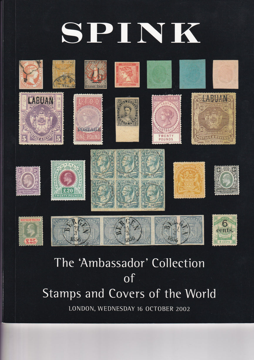SPINK 2002 WED 16th OCT THE AMBASSADOR COLLECTION STAMPS & COVERS OF THE WORLD