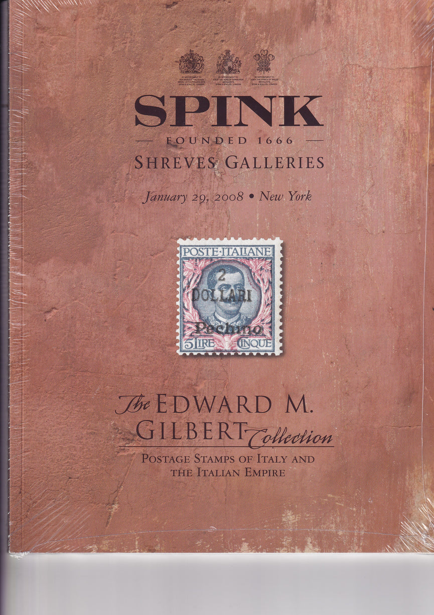 SPINK 2008 3 USA 29th JAN THE EDWARD M. GILBERT COLLECTION STAMPS OF ITALY