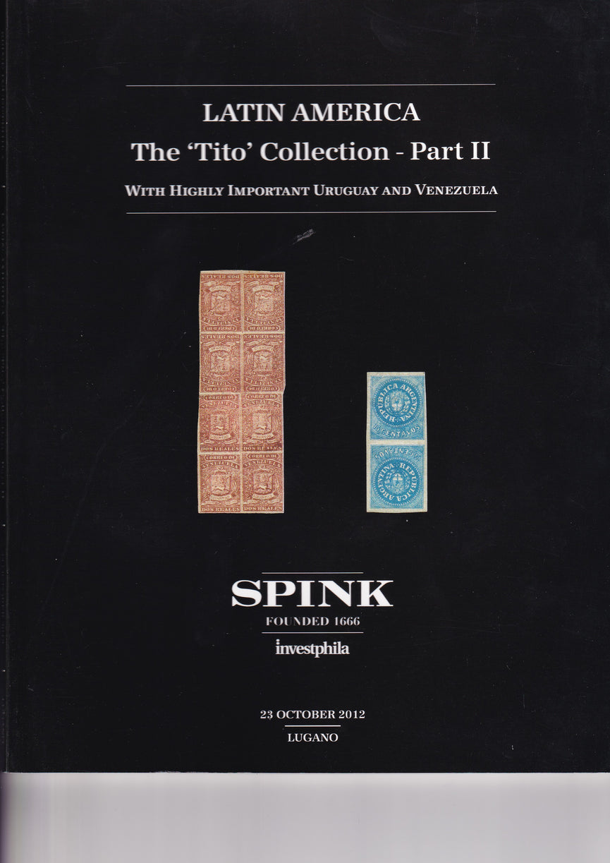 SPINK 2012 SW1003A 23 OCT LATIN AMERICA THE "TITO" COLLECTION PART II