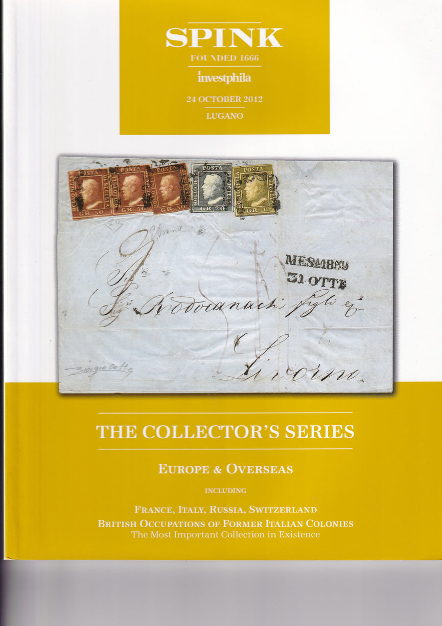 SPINK 2012 SW1004 24 OCT COLLECTORS SERIES EUROPE AND OVERSEAS INC FRANCE, ITALY