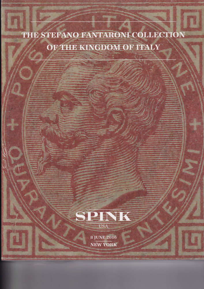SPINK 2016 156 8 JUN THE STEFANO FATARONI COLLECTION OF THE KINGDOM OF ITALY