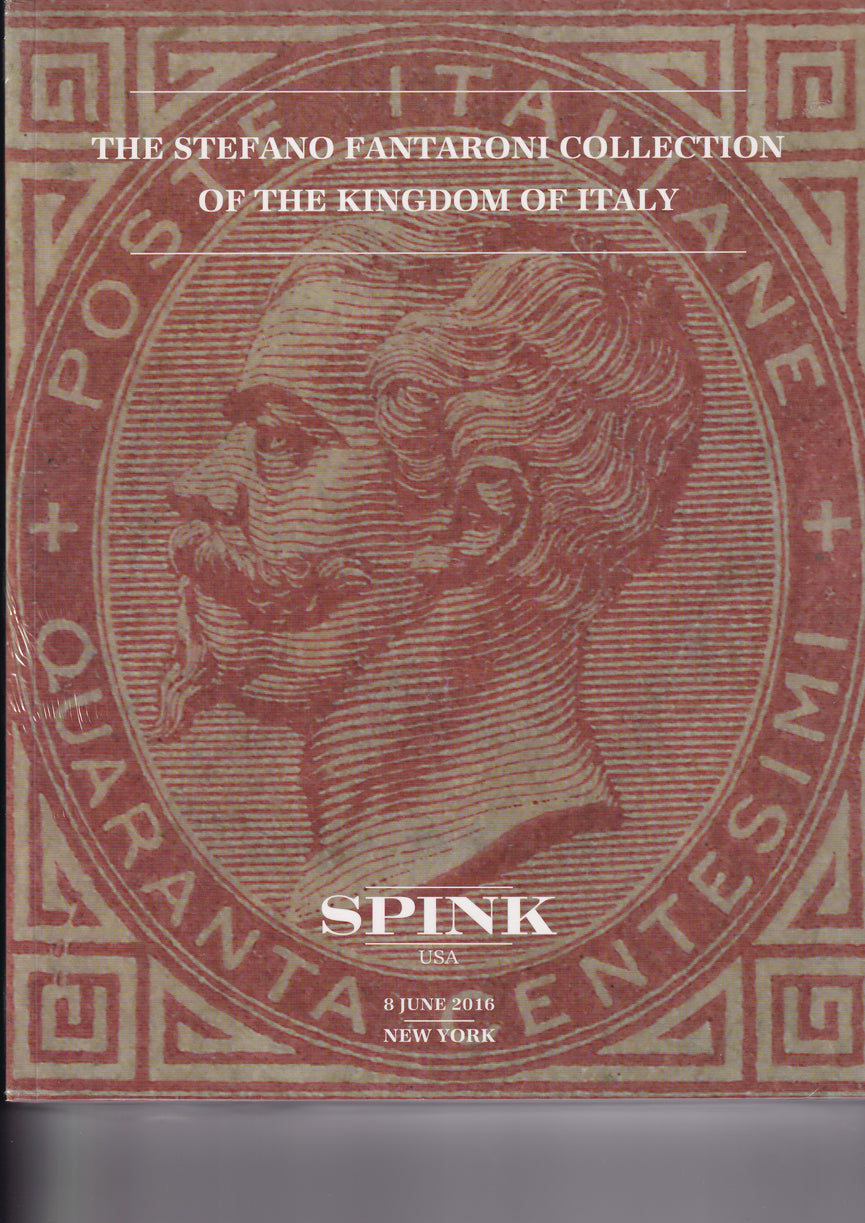 SPINK 2016 156 8 JUN THE STEFANO FATARONI COLLECTION OF THE KINGDOM OF ITALY