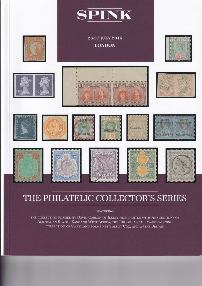 SPINK 2016 16010 26-27 JUL THE PHILATELIC COLLECTORS SERIES